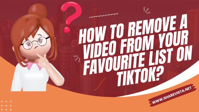 How to Remove a Video from Your Favorites List on TikTok?