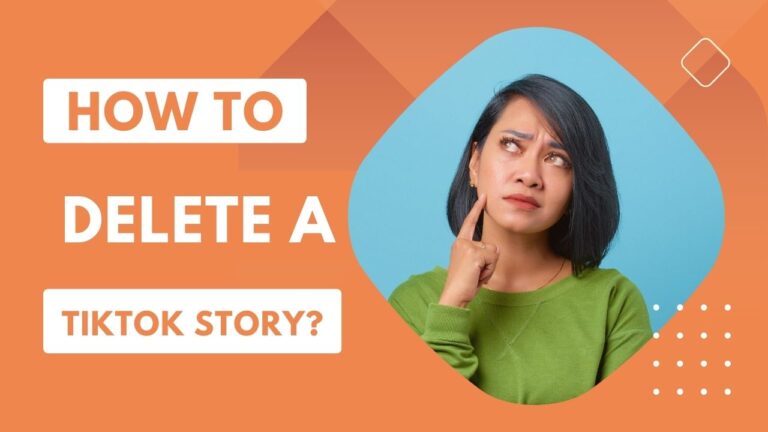 How to Delete a Story on TikTok?