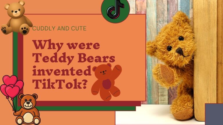 Why were teddy bears invented TikTok?