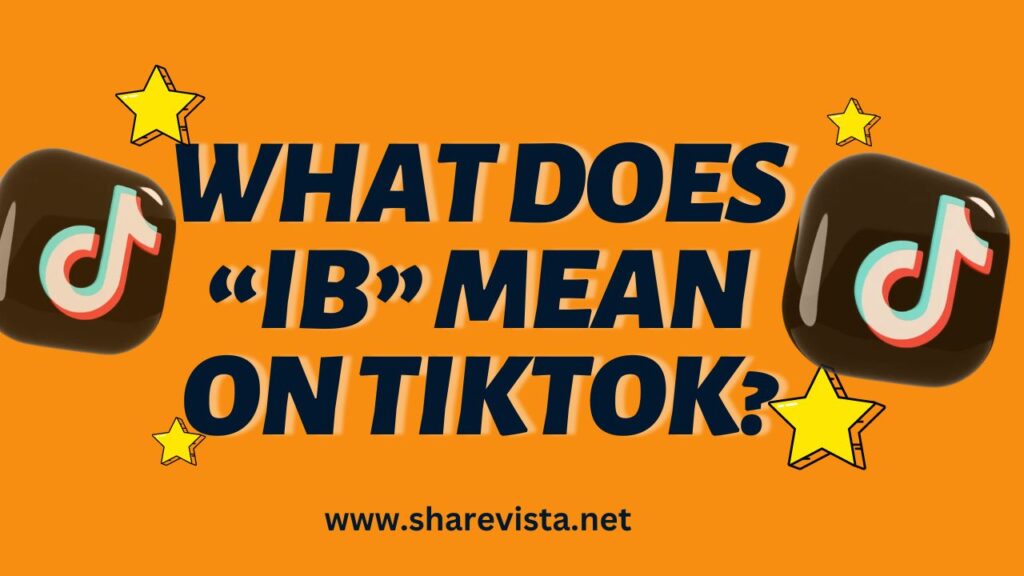 What does IB mean on TikTok